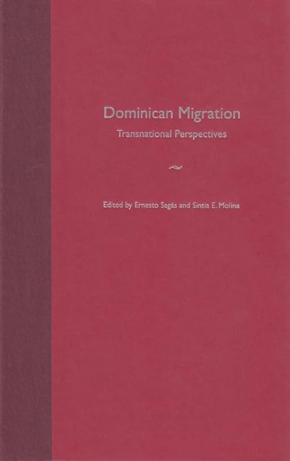 Dominican Migration: Transnational Perspectives (New World Diasporas),Used