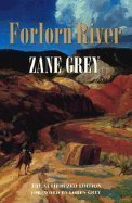 Forlorn River (Zane Grey's New Western Series),Used