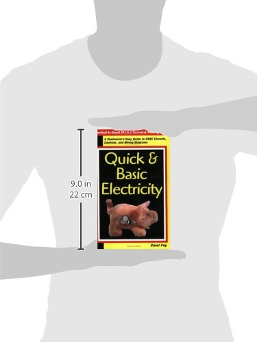 Quick & Basic Electricity : A Contractor's Easy Guide to HVAC Circuits, Controls, and Wiring Diagrams (Practical Is Good (P.I.G.,Used