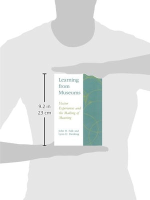 Learning from Museums: Visitor Experiences and the Making of Meaning (American Association for State and Local History),New