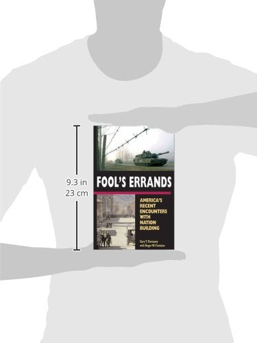Fool's Errands: America's Recent Encounters with Nation Building,Used