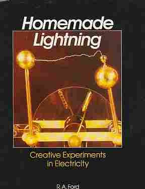 Homemade Lightning: Creative Experiments in High Voltage Electronics,Used