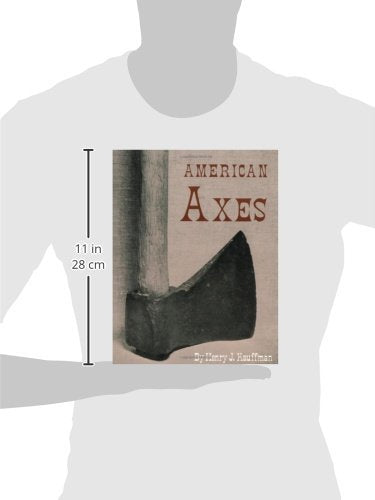American Axes: A Survey of Their Development and Their Makers,Used