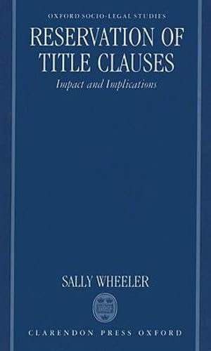 Reservation of Title Clauses: Impact and Implications (Oxford SocioLegal Studies),Used