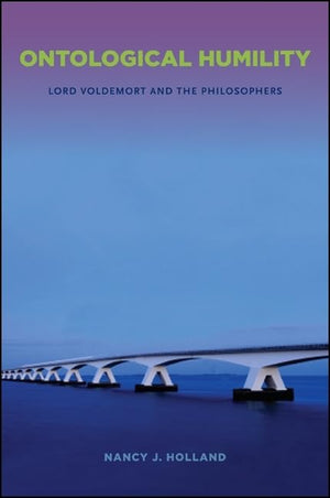 Ontological Humility: Lord Voldemort and the Philosophers,Used