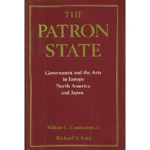 The Patron State: Government and the Arts in Europe, North America, and Japan,New