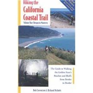Hiking the California Coastal Trail, Volume 1: Oregon to Monterey (2nd Edition),New