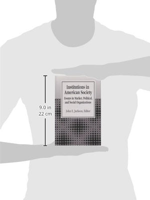 Institutions in American Society: Essays in Market, Political, and Social Organizations,Used