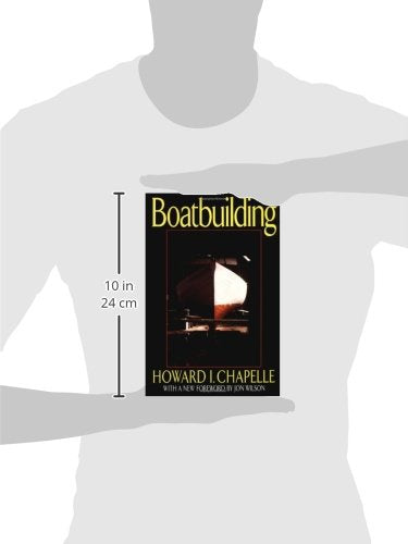 Boatbuilding: A Complete Handbook of Wooden Boat Construction,New