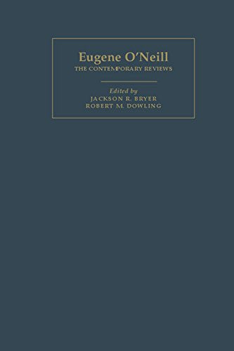 Eugene O'Neill: The Contemporary Reviews (American Critical Archives),Used