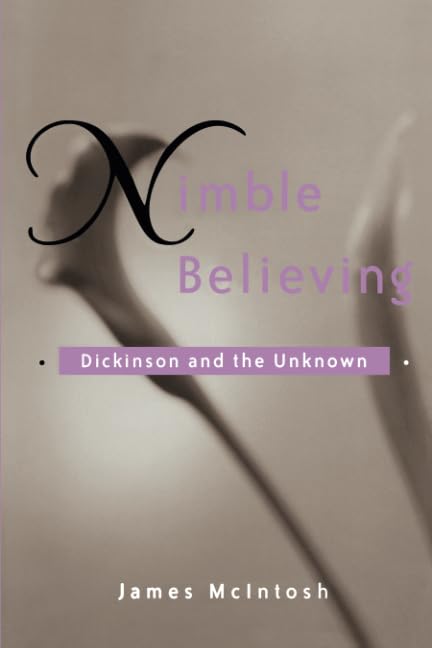 Nimble Believing: Dickinson and the Unknown,Used