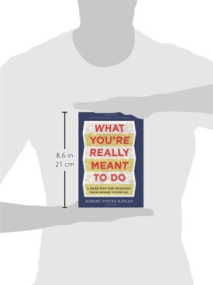 What You're Really Meant to Do: A Road Map for Reaching Your Unique Potential,New