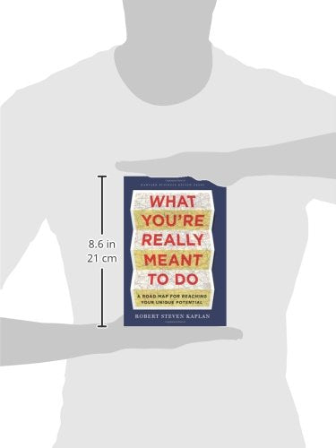 What You're Really Meant to Do: A Road Map for Reaching Your Unique Potential,New