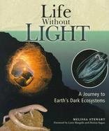 Life Without Light: A Journey to Earth's Dark Ecosystems (Venture Books Science),Used