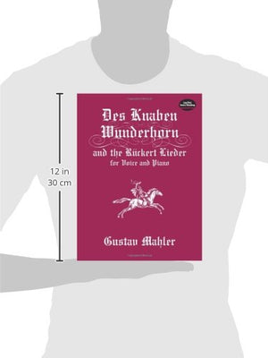 Des Knaben Wunderhorn And The Rckert Lieder For Voice And Piano (Dover Song Collections),New
