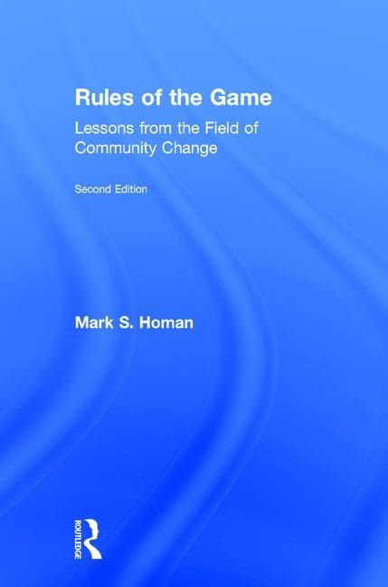 Rules of the Game: Lessons from the Field of Community Change,Used