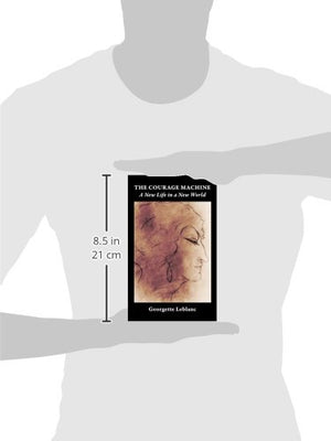 The Courage Machine: A New Life in a New World (Souvenirs),Used