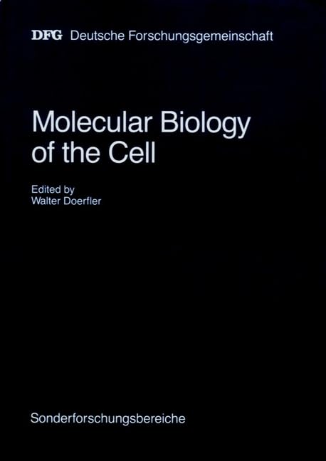 Molecular Biology of the Cell: Final Report of the Sonderforschungsbereich 
