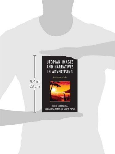 Utopian Images and Narratives in Advertising: Dreams for Sale,Used