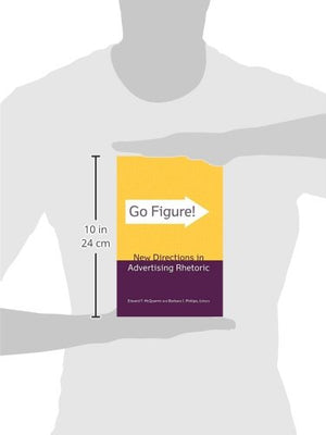 Go Figure! New Directions in Advertising Rhetoric,Used