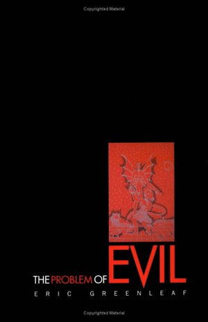 The Problem Of Evil: Disturbance And Its Resolution In Modern Psychotherapy,New
