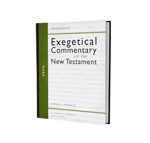 Mark (Zondervan Exegetical Commentary On The New Testament),New