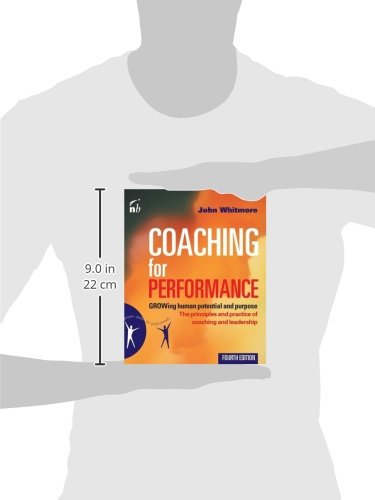 Coaching for Performance: GROWing Human Potential and Purpose  The Principles and Practice of Coaching and Leadership, 4th Edit,Used
