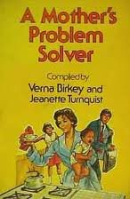 A Mother's Problem Solver: Imaginative Solutions for Life's Everyday Problems,Used