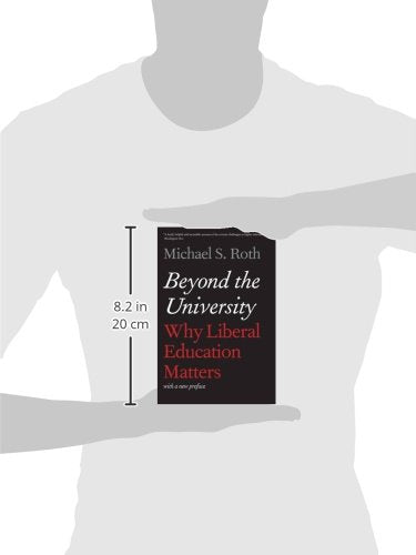 Beyond the University: Why Liberal Education Matters,Used
