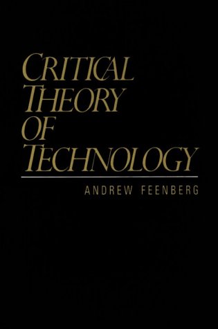 Critical Theory Of Technology,New