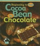 Cocoa Bean to Chocolate (Beginning to End),Used