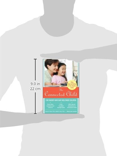 The Connected Child: Bring Hope And Healing To Your Adoptive Family,New