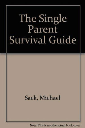 The Single Parent Survival Guide,Used