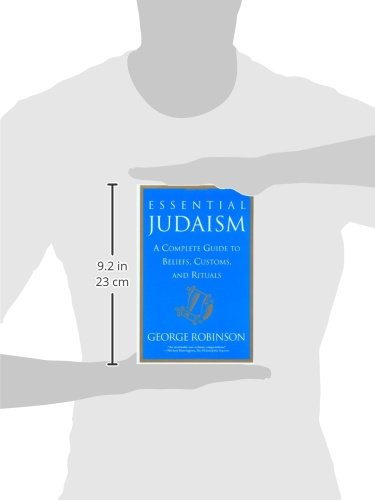 Essential Judaism: A Complete Guide To Beliefs, Customs & Rituals