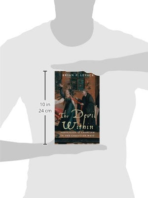 The Devil Within: Possession and Exorcism in the Christian West,Used