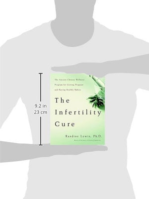 The Infertility Cure: The Ancient Chinese Wellness Program for Getting Pregnant and Having Healthy Babies,Used