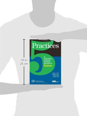 5 Practices for Orchestrating TaskBased Discussions in Science,New