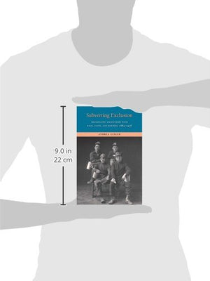 Subverting Exclusion: Transpacific Encounters with Race, Caste, and Borders, 18851928 (The Lamar Series in Western History),Used
