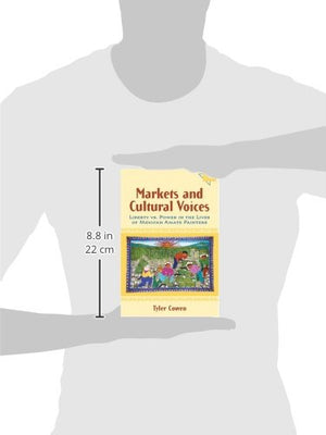 Markets And Cultural Voices: Liberty Vs. Power In The Lives Of Mexican Amate Painters (Economics, Cognition, And Society)