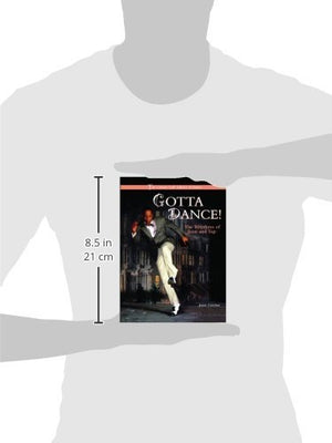 Gotta Dance: The Rhythms of Jazz and Tap (The Curtain Call Library of Dance),Used
