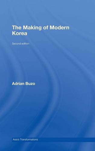 The Making Of Modern Korea (Asia'S Transformations)