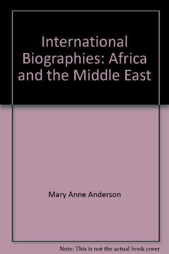 International Biographies: Africa and the Middle East,Used