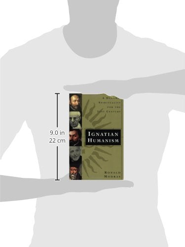 Ignatian Humanism: A Dynamic Spirituality for the TwentyFirst Century,Used