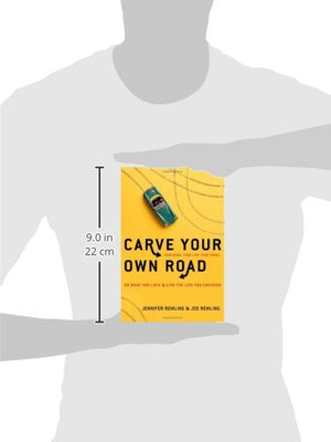 Carve Your Own Road: Do What You Love and Live the Life You Envision,Used