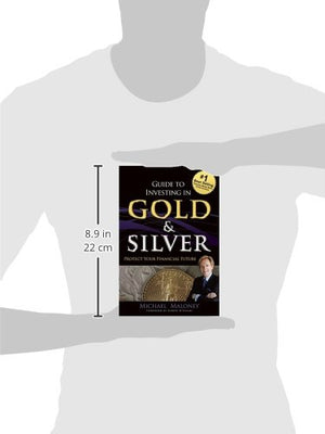 Guide To Investing in Gold & Silver: Protect Your Financial Future,Used