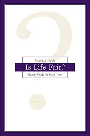 Is Life Fair?: Good Words for Hard Times,New