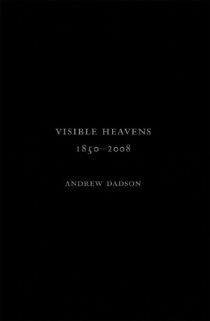 Andrew Dadson: Visible Heavens from 18502008 (Vancouver Special Series),Used
