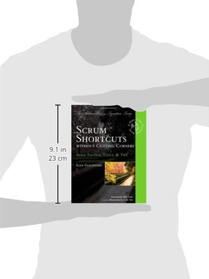 Scrum Shortcuts Without Cutting Corners: Agile Tactics, Tools & Tips (AddisonWesley Signature Series (Cohn)),New