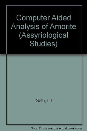 Computer Aided Analysis of Amorite (ASSYRIOLOGICAL STUDIES),Used