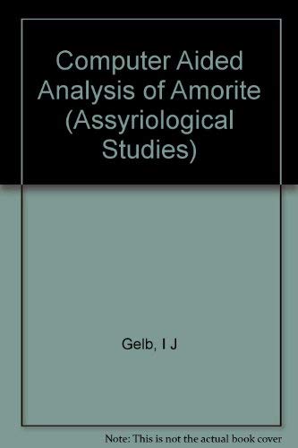 Computer Aided Analysis of Amorite (ASSYRIOLOGICAL STUDIES),Used